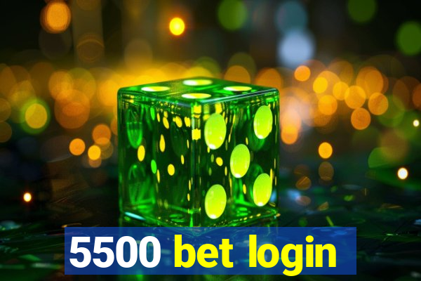 5500 bet login